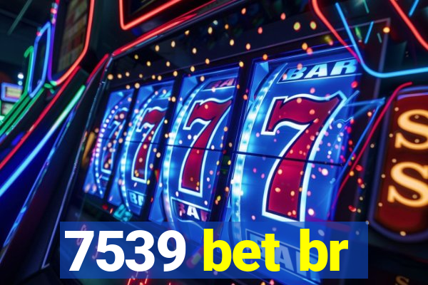 7539 bet br